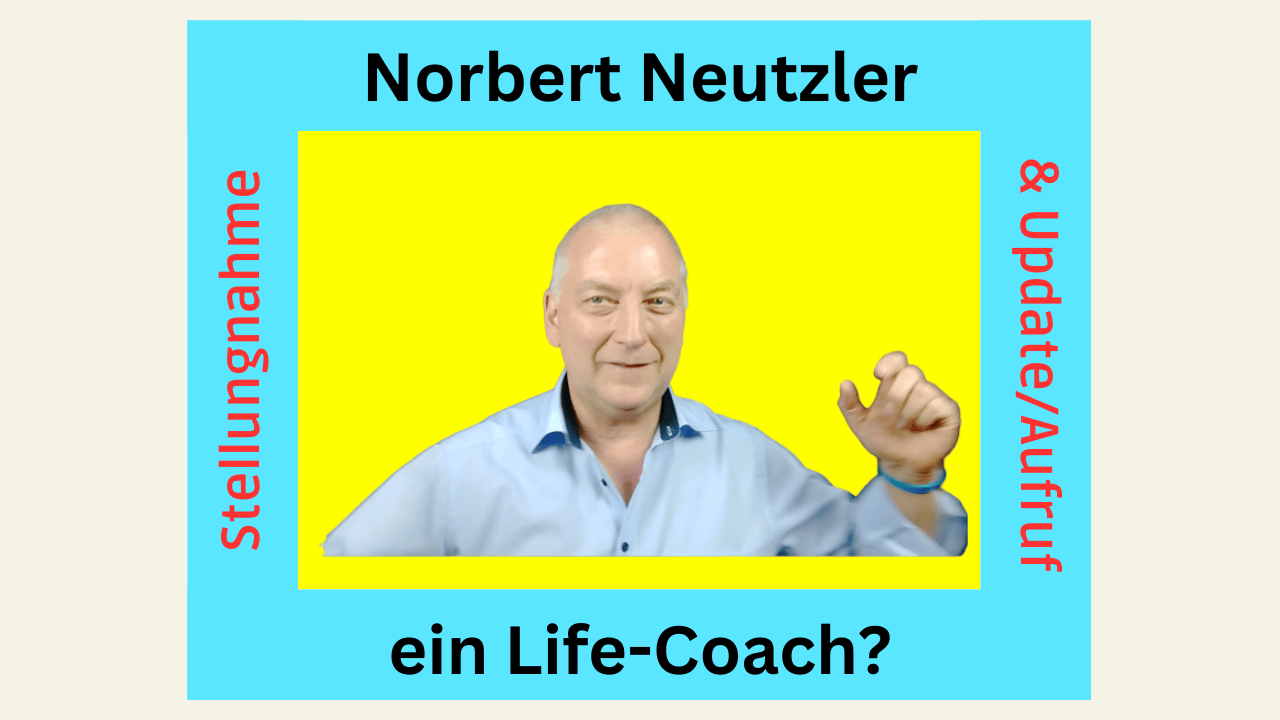 Ist oder war Norbert Neutzler ein Life-Coach?