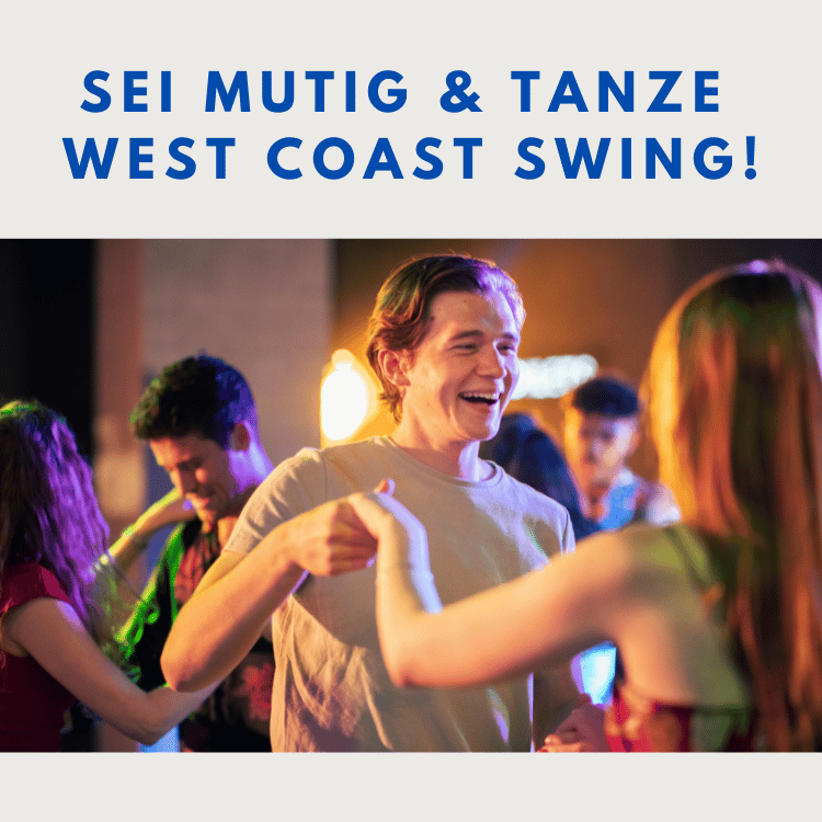 Sei Mutig - Tanze West Coast Swing750x750 Sei Mutig - Tanze WCS